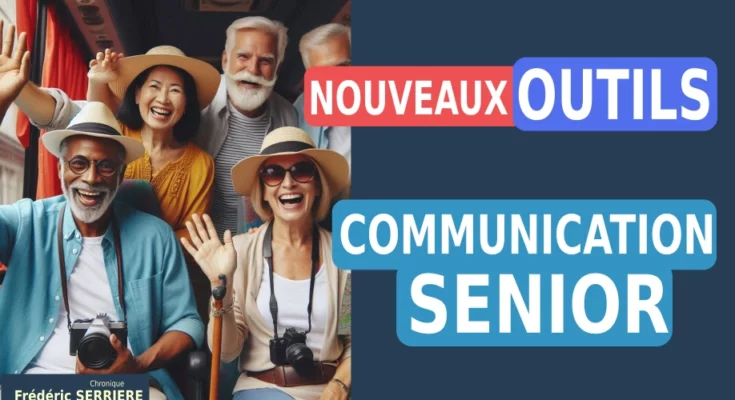 Communication Senior - Communication à destination des Seniors